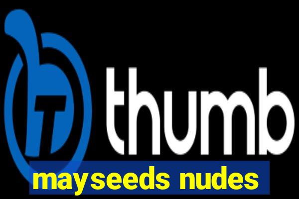 mayseeds nudes
